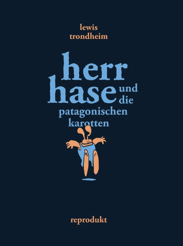 Herr Hase und die patagonischen Karotten